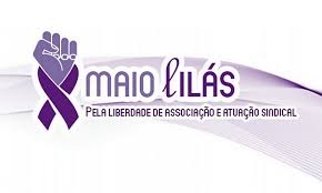 Maio Lilás reforça importância de sindicatos na defesa dos direitos trabalhistas