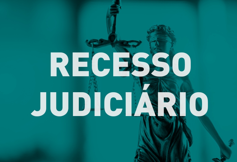 Recesso do Judiciário e Advogados do Sindicato