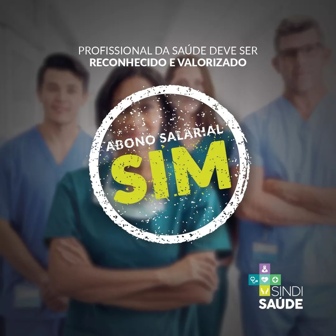 Abono de valorização dos Trabalhadores na Pandemia. Uma vitória da luta do Sindisaúde com a categoria